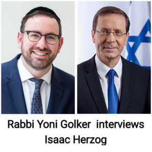 Rabbi Yoni Golker interviews Isaac Herzog Rabbi Yoni Golker interviews Isaac Herzog